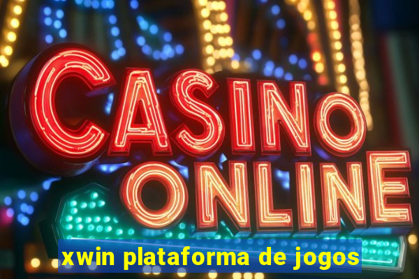 xwin plataforma de jogos